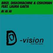 Ai Ai Ai Feat Laura Gaeta Ciskoman Unilevel Extended Mix