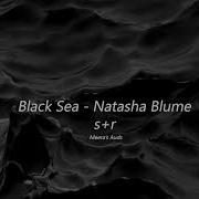 Black Sea Natasha Blume Slowed Down