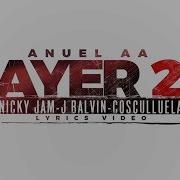 Anuel Aa Ayer 2 Feat Nicky Jam J Balvin Cosculluela