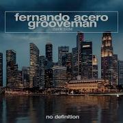 Fernando Acero Grooveman Dark Side Extended Mix