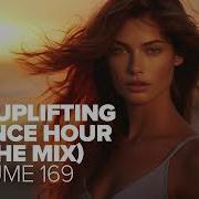 The Uplifting Trance Hour In The Mix Vol 169 Full Set