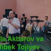 Abdulla Akbarov Va Qilichbek Tojiyev Nodirbek Qosimov To Yida