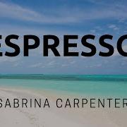 Espresso Sabrina Carpenter Кириллизация