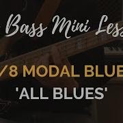 Jazz Bass Lesson 8 All Blues 6 8 Modal Blues