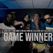 Game Winner Feat Rio Da Yung Og Allstar Jr Rmc Mike Louie Ray Allstar Lee