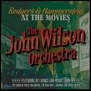 The John Wilson Orchestra Twin Soliloquies Unspoken Thoughts Some Enchanted Evening From South Pacific