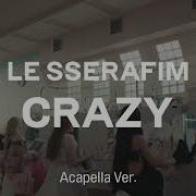 Crazy Le Sserafim Acapella