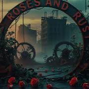 Roses And Rust By Dr Sorrow Official Music V2
