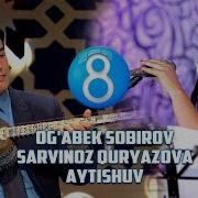 Og Abek Sobirov Sarvinoz Quryazova Aytishuv