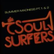 The Soul Surfers Summer Madness Pt2