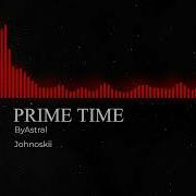 Prime Time Byastral