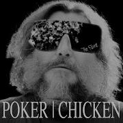 Poker Face Steve S Lava Chicken