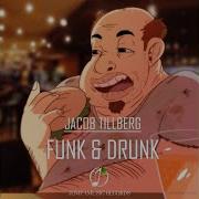 Jacob Tillberg Funk Drunk