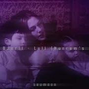 Luli Meryem Uzerli Slowed