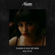 Moi Lolita D Hash Ilya Sechkin