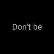 Don T Be Meme Slowed