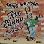 Jive Bunny And The Mastermixers Swing The Mood