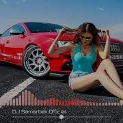 Dj Samarbek Club Popular Bass Dance Mix 2022