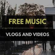 Free Music For Vlogs Till A Tune From Yesterday