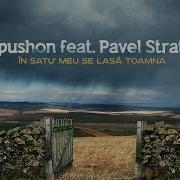 Kapushon Feat Pavel Stratan In Satul Meu Se Lasa Toamna