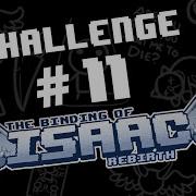 The Binding Of Isaac Rebirth Challenge 11 Glass Cannon
