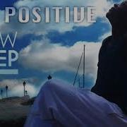 Low Deep T Stay Positive Afro Deep Remix