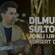 Dilmurod Sultonov Jonli Konserti