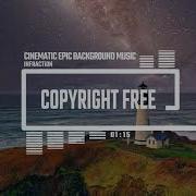 Infraction Epic Cinematic Background Background Music Royalty Free Music No Copyright Music