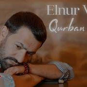 Elnur Valeh Bele Sene Qurban Olum