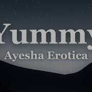 Yummy Ayesha Erotica Lyrics