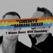 I Wanna Dance With Somebody The Cube Guys