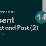 Unit 14 Present Perfect И Past Simple 2 I Have Done И I Did English Grammar In Use Murphy