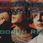 Duran Duran Come Undone Goorum Remix Video Edit