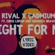 Rival X Cadmium Feat Chris Linton Veronica Bravo Fight For Me