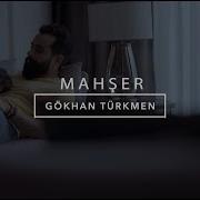 Mahşer Gökhan Türkmen