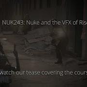 Nuke And The Vfx Of Rise