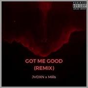 Jvdxn Mills Got Me Godd Remix