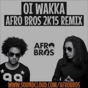 Afro Bros Oi Wakka