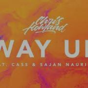 Chris Howland Way Up Feat Cass Sajan Nauriyal