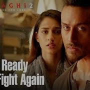 Baaghi 2 Theme Song Tiger Shroff Get Ready To Fight Again Whatsapp