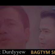 Durdy Annayew Ft Azat Durdyyew Bagtym Sende Yarym Taze Klip 2018