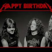 Metallica Happy Birthday