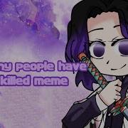 How Many People Have You Killed Meme