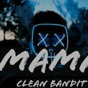 Mama Ringtone Clean Bandit Feat Ellie Goulding