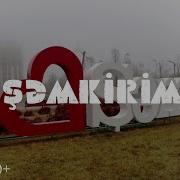 Hər Qaqaşina Qurban Olum Şəmkirim