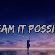 Dream It Possible Delacey Music