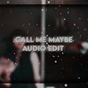 Call Me Maybe Edit Audio