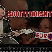 Lustra Scotty Doesn T Know Guitar Cover