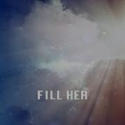 Fill Her