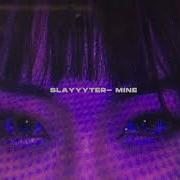 Slayyter Mine Slowed